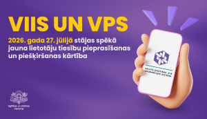 VIIS/VPS obligāta lietotāju tiesību atjaunošana no 2026. gada 27. jūlija
