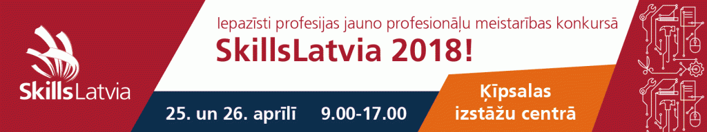 Nacionālais jauno profesionāļu meistarības konkurss SkillsLatvia 2018