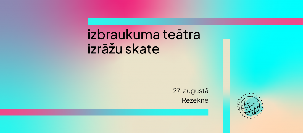 Teātra pieredzes paplašināšana: izbraukuma izrāžu skates skolotājiem un citiem izglītības un kultūras nozares pārstāvjiem  Latgalē.