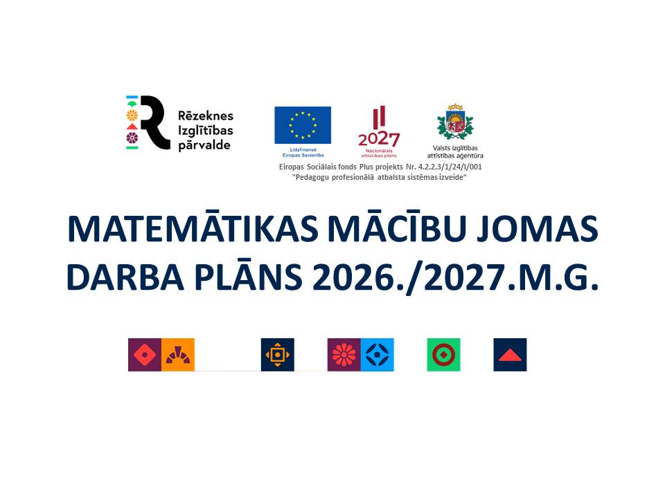 RĒZEKNES VALSTSPILSĒTAS PAŠVALDĪBAS CENTRĀLĀS ADMINISTRĀCIJAS IZGLĪTĪBAS PĀRVALDES MATEMĀTIKAS  MĀCĪBU JOMAS DARBA PLĀNS 2026./2027.M.G.