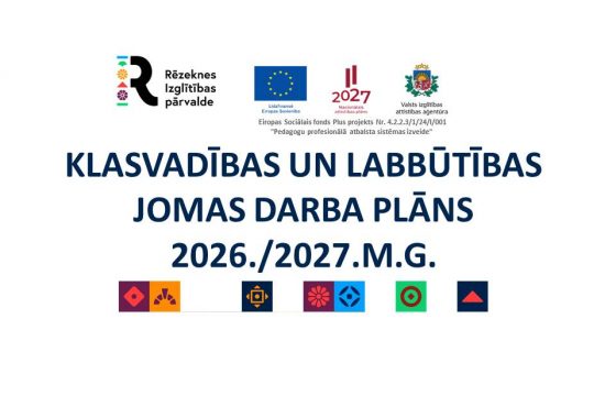 RĒZEKNES VALSTSPILSĒTAS PAŠVALDĪBAS CENTRĀLĀS ADMINISTRĀCIJAS IZGLĪTĪBAS PĀRVALDES KLASVADĪBAS UN LABBŪTĪBAS MĀCĪBU JOMAS DARBA PLĀNS 2026./2027.M.G.