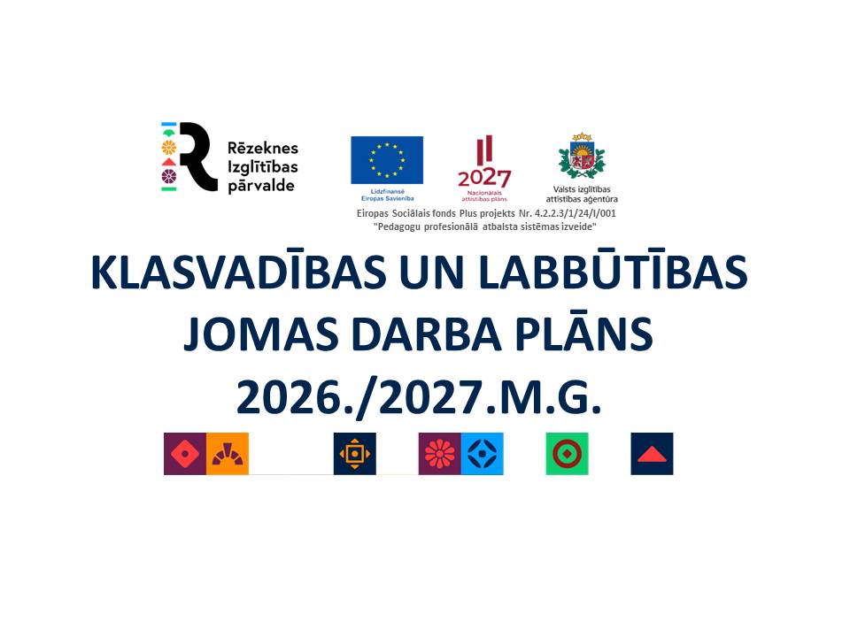 RĒZEKNES VALSTSPILSĒTAS PAŠVALDĪBAS CENTRĀLĀS ADMINISTRĀCIJAS IZGLĪTĪBAS PĀRVALDES KLASVADĪBAS UN LABBŪTĪBAS MĀCĪBU JOMAS DARBA PLĀNS 2026./2027.M.G.